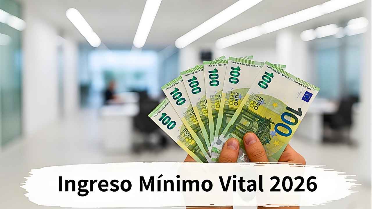Ingreso Mínimo Vital 2026: cambios importantes, cuánto se cobra y cómo solicitarlo
