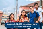 Apoyo de $2,500 mensuales para jóvenes mexicanos: paso a paso para registrarse en enero