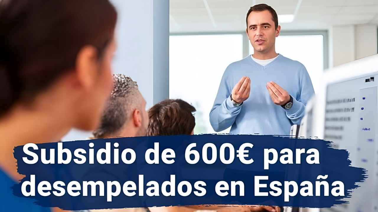 Subsidio de 600€ para desempleados en España: quién lo recibe y fechas de pago enero 2026